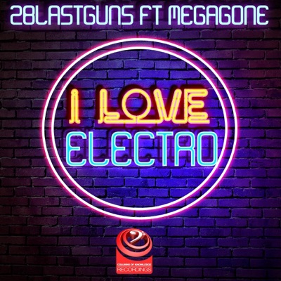 I Love Electro(feat. Megagone) - Single