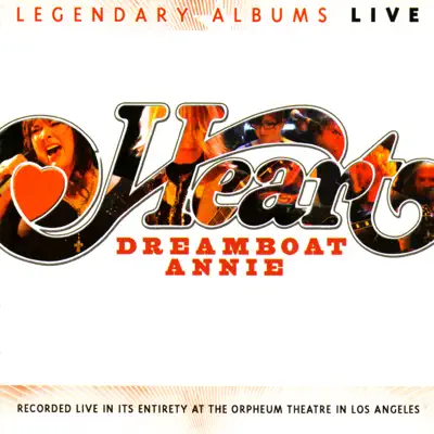 Dreamboat Annie (Live) - Heart Dreamboat Annie (Live) - Heart