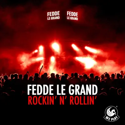 Rockin' n' Rollin' - Single - Fedde Le Grand