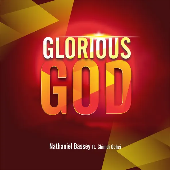 Glorious God cover art by Nathaniel Bassey ft Chimdi Ochei