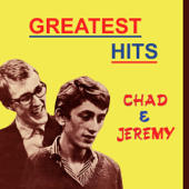 Greatest Hits - Chad & Jeremy