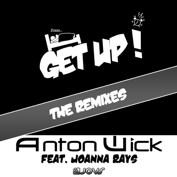 Get Up (feat. Joanna Rays) [The Remixes] - Single