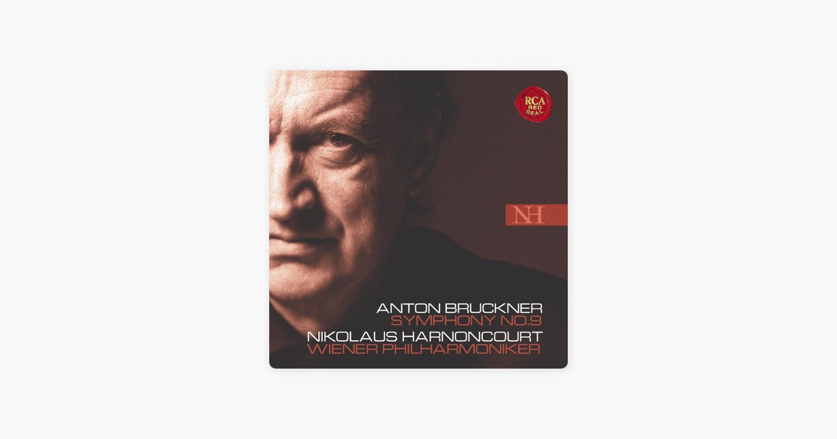 Bruckner: Symphony No. 9 - ニコラウス・アーノンクール & ウィーン
