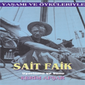 Yaşamı Ve Öyküleriyle Sait Faik