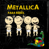 Metallica Para Bebês - Sweet Little Band