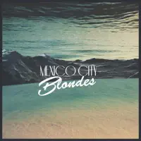Fade — Mexico City Blondes