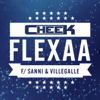 Flexaa (feat. Sanni & VilleGalle) - Cheek