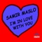 Im in Love with You - Samir Maslo lyrics