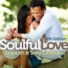 Soulful Love: Smooth & Sexy Grooves (Fifth Edition), 2015