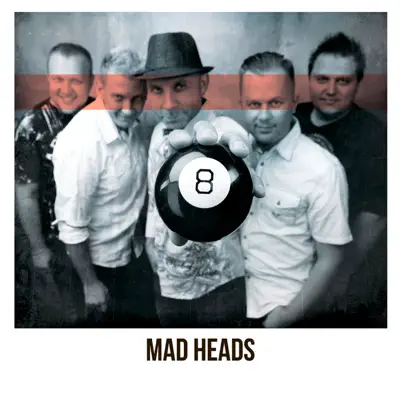 8 - Mad Heads