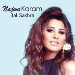 3al Sakhra - Single - Najwa Karam 3al Sakhra - Single - Najwa Karam