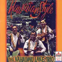 Ka Paniolo Nui O Moloka`i — The Kahauanu Lake Trio