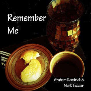 Graham Kendrick Remember Me