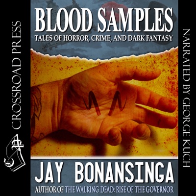 Blood Samples: Tales of Horror, Crime, and Dark Fantasy (Unabridged)