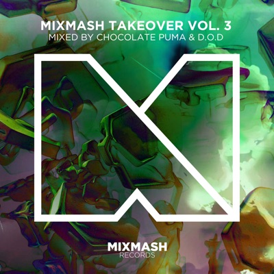 Mix mash Takeover, Vol. 3 (mixed by Chocolate Puma & D.O.D)