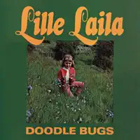 Lille Laila — Doodle Bugs