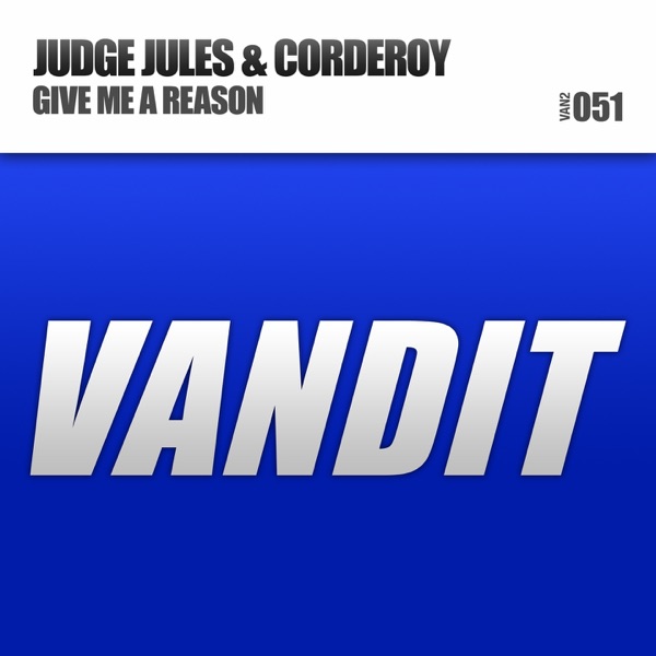 Give Me a Reason (Judge Jules & Corderoy) - EP