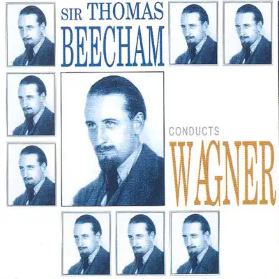 Sir Thomas Beecham Conducts Wagner (Recorded 1935-1937) - London Philharmonic Orchestra
