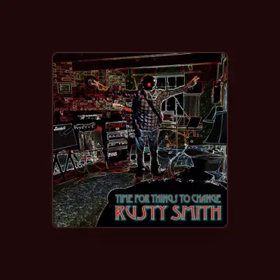 Listen to Rusty Smith, watch music videos, read bio, see tour dates & more!