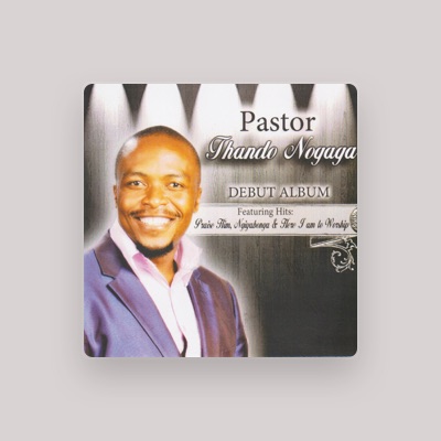 Listen to Pastor Thando Nogaga, watch music videos, read bio, see tour dates & more!