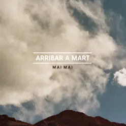 Arribar a Mart - Mai Mai