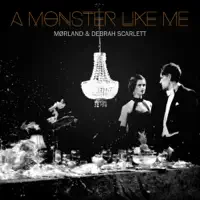 A Monster Like Me (feat. Debrah Scarlett)