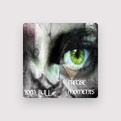 Listen to Tom Bull, watch music videos, read bio, see tour dates & more!