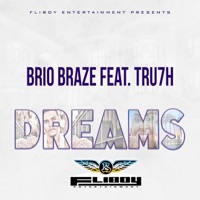 Dreams (feat. Tru7h) - Single - Brio Braze
