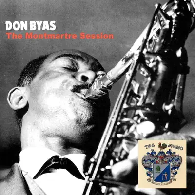The Monmartre Seeeion - Don Byas The Monmartre Seeeion - Don Byas