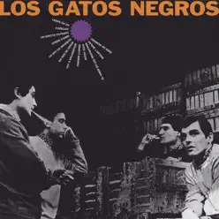Los Gatos Negros - Los Gatos Negros Los Gatos Negros - Los Gatos Negros