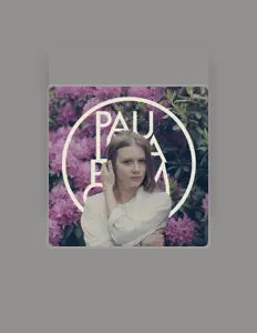 收听 Paulina Palmgren、观看音乐视频、阅读小传、查看巡演日期等 ！