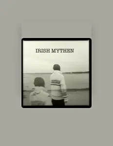 Dengarkan Irish Mythen, tonton video musik, baca bio, lihat tanggal tur & lainnya!