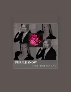 聆聽 Purple Snow、觀看音樂影片、閱讀小傳、查看巡演日期等！