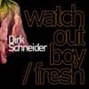 Watch Out Boy / Fresh - Single, 2004