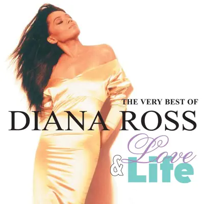 Love and Life: The Very Best of Diana Ross - Diana Ross