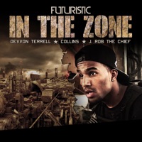 In the Zone (feat. Collins, J Rob the Chief & Devvon Terrell) - Single - FUTURISTIC