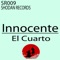 El Cuarto - Innocente lyrics