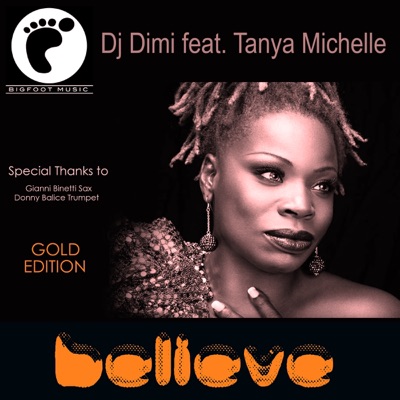 Believe (Gold Edition) [feat. Tanya Michelle]