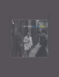 收听 After Blues Moon、观看音乐视频、阅读小传、查看巡演日期等 ！