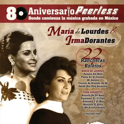 Peerless 80 Aniversario - 22 Rancheras y Boleros - Maria De Lourdes Peerless 80 Aniversario - 22 Rancheras y Boleros - Maria De Lourdes