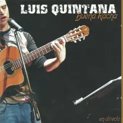 Luis Quintana, Buena Racha - Luis Quintana