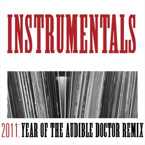 2011: Year of the Audible Doctor Remix (Instrumentals)