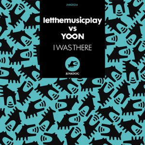 I Was There (letthemusicplay vs. Yoon) [Dub] [Dub]