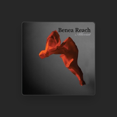 聆聽 Benea Reach、觀看音樂影片、閱讀小傳、查看巡演日期等！