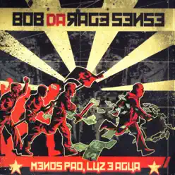 Menos Pão, Luz e Água - Bob Da Rage Sense