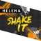 Shake It - HELENA lyrics