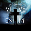 Vive en Mí - Su Presencia