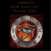 Now That I've Found Love - Single