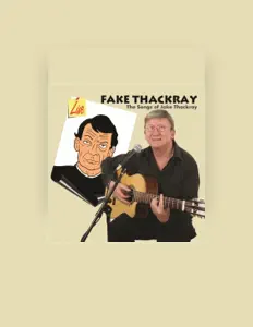 Fake Thackray을(를) 듣고, 뮤직 비디오를 보고, 약력을 읽고, 투어 일정 등을 확인하세요!