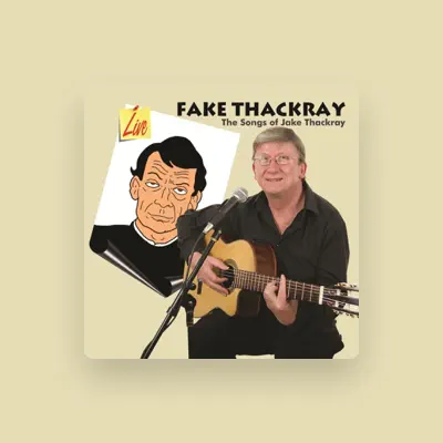 Listen to Fake Thackray, watch music videos, read bio, see tour dates & more!
